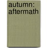 Autumn: Aftermath door Terry Ed. Moody