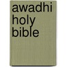 Awadhi Holy Bible door World Bible Translation Center