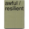 Awful / Resilient door Alex Pardee