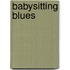 Babysitting Blues