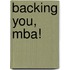 Backing You, Mba!