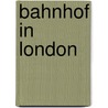 Bahnhof In London by Quelle Wikipedia