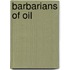 Barbarians Of Oil