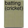 Batting (cricket) by Frederic P. Miller