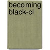 Becoming Black-cl door Michelle M. Wright