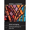 Belief And Ageing by Peter G. Coleman