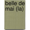 Belle De Mai (La) door Roger Bordier
