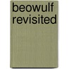 Beowulf Revisited by Ed McGlynn