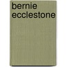 Bernie Ecclestone door Tom Bower