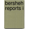 Bersheh Reports I door D.P. Silverman