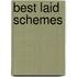 Best Laid Schemes