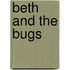 Beth And The Bugs