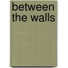 Between the Walls by Paul Vermeersch