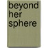 Beyond Her Sphere