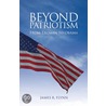 Beyond Patriotism door James Robert Flynn