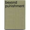 Beyond Punishment door Edgardo Rotman