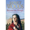 Beyond The Plough door Janet Woods