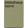 Bibliotheca Sacra door Dallas Theological Seminary Theology