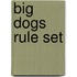 Big Dogs Rule Set