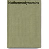 Biothermodynamics by Michael L. Johnson