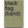 Black Flag (band) by Frederic P. Miller