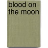 Blood On The Moon door Jennifer Knight