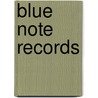 Blue Note Records by John McBrewster
