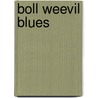 Boll Weevil Blues by James Giesen