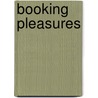 Booking Pleasures door Jack Matthews