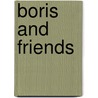 Boris And Friends by Sam Lloyd