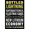 Bottled Lightning door Seth Fletcher