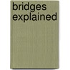 Bridges Explained by Trevor Yorke