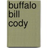 Buffalo Bill Cody door Charles J. Shields