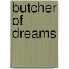 Butcher of Dreams door Kay Williams