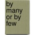 By Many or by Few