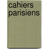 Cahiers Parisiens by Robert Morrissey