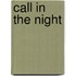Call In The Night