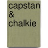 Capstan & Chalkie door Chris Haxby