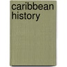 Caribbean History door Tony Martin