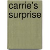 Carrie's Surprise door Joanne D. Meier