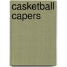 Casketball Capers by Peter Bently