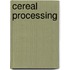 Cereal Processing