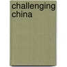 Challenging China door Sharon Hom