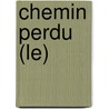 Chemin Perdu (Le) door Charles Exbrayat
