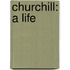 Churchill: A Life