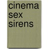 Cinema Sex Sirens door Dave Worrall