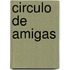 Circulo de Amigas
