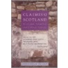 Claiming Scotland by Jonathan Hearn
