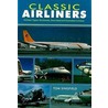 Classic Airliners by Tom Singfield