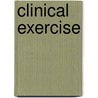 Clinical Exercise door Dennis Hemphill